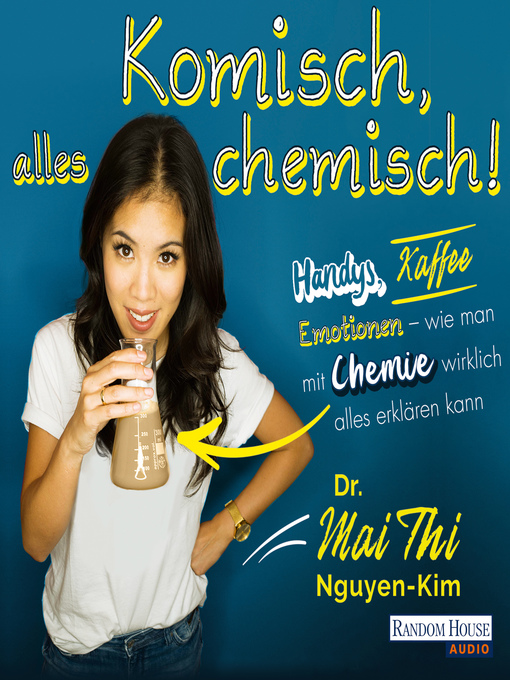 Title details for Komisch, alles chemisch by Mai Thi Nguyen-Kim - Wait list